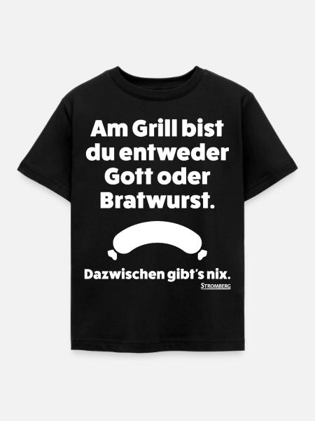 Stromberg Spruch Grill Gott Oder Bratwurst - Kinder T-Shirt - Schwarz
