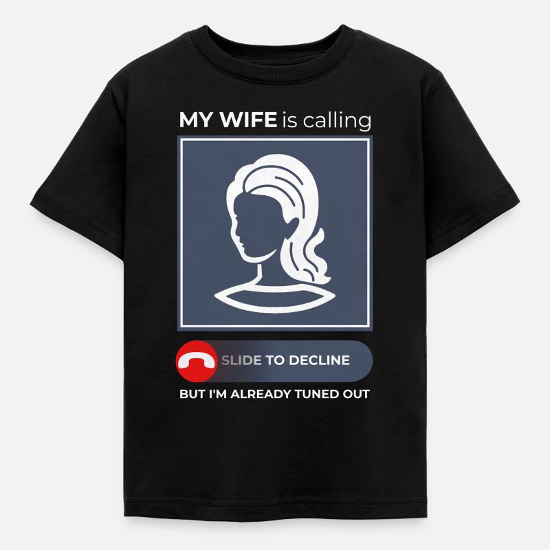 Épouse Appeler, Humour Répondre - Relation - T-shirt Enfant - noir