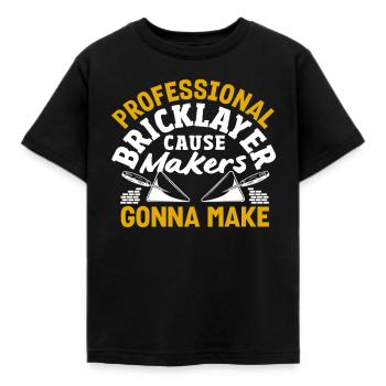 Mason Professional Cause Makers va faire - T-shirt Enfant - noir - Devant - AI Model Kid Female (0cm)