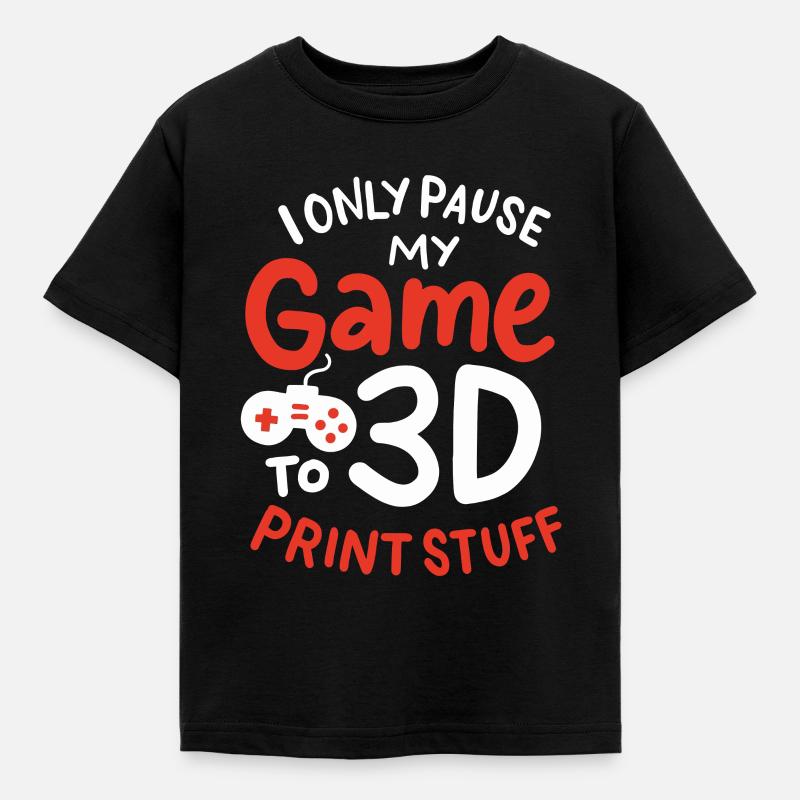 I'm pausing my game to 3D print stuff - Kids' T-Shirt - black