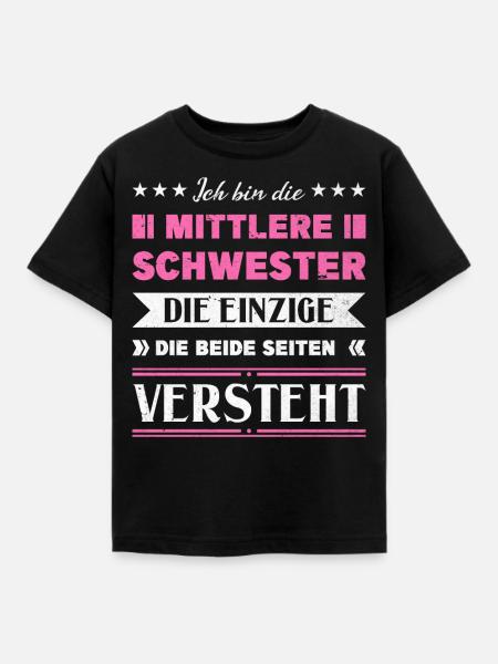 Mittelkind Sandwichkind Mittlere Schwester - Kinder T-Shirt - Schwarz