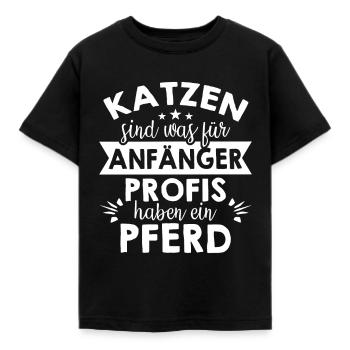 Katzen sind was für Anfänger Profis haben ein Pfer - Kinder T-Shirt - Schwarz - Vorne - AI Model Kid Female (0cm)