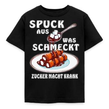 ZUCKER SPUCK AUS WAS SCHMECKT - Kinder T-Shirt - Schwarz - Vorne - AI Model Kid Female (0cm)