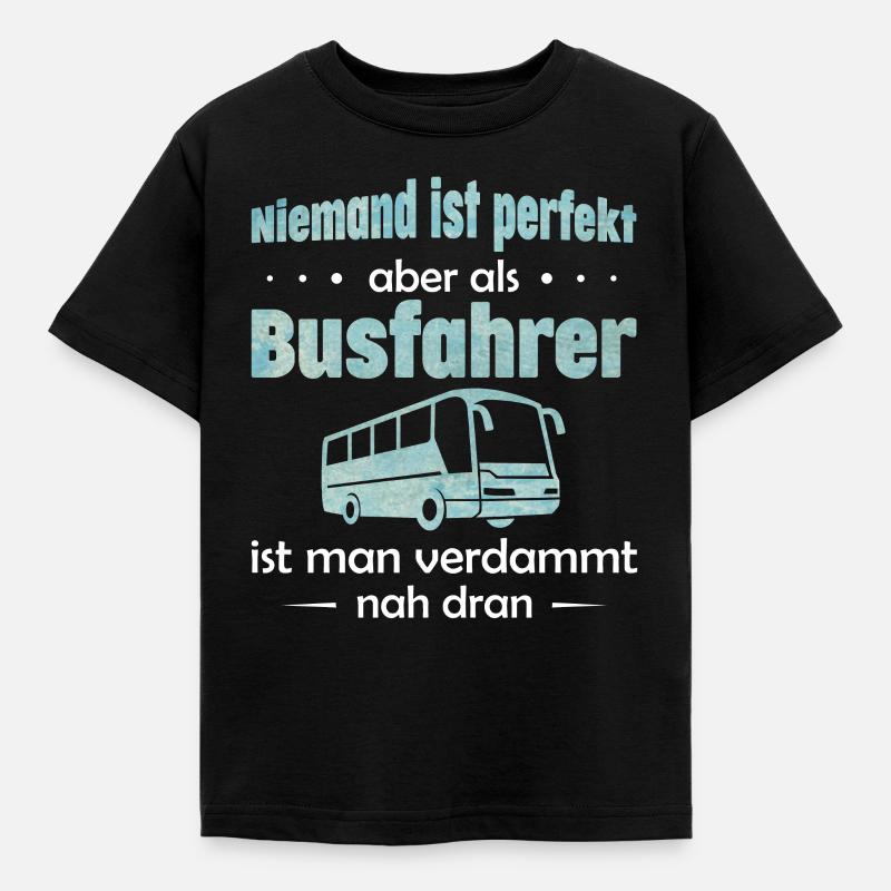 Busfahrer lustiger Spruch Bus Geschenk - Kinder T-Shirt - Schwarz