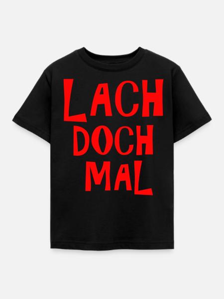Lach doch mal - lachen - Kinder T-Shirt - Schwarz