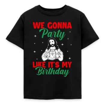 2 We gonna party like it s my birthday - Kinder T-Shirt - Schwarz - Vorne - AI Model Kid Female (0cm)