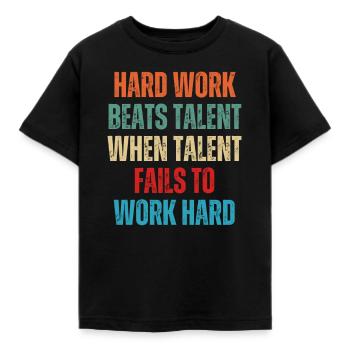 Harte Arbeit schlägt Talent, wenn Talent nicht funktioniert - Kinder T-Shirt - Schwarz - Vorne - AI Model Kid Female (0cm)
