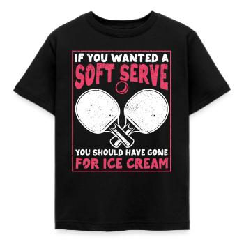 Wenn du ein Softeis haben willst Tischtennis Ping - Kinder T-Shirt - Schwarz - Vorne - AI Model Kid Female (0cm)