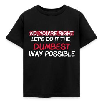 Stupide idiot au plus stupide Drôle drôle funny quotes - T-shirt Enfant - noir - Devant - AI Model Kid Female (0cm)