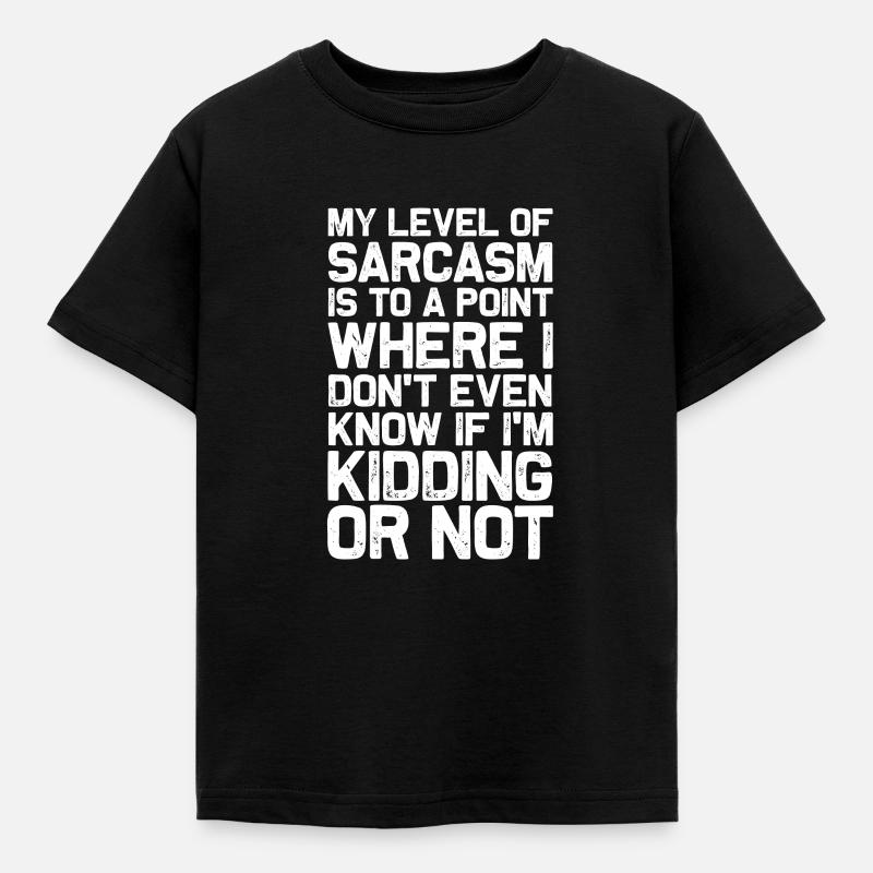 Sarkasmus - Kinder T-Shirt - Schwarz