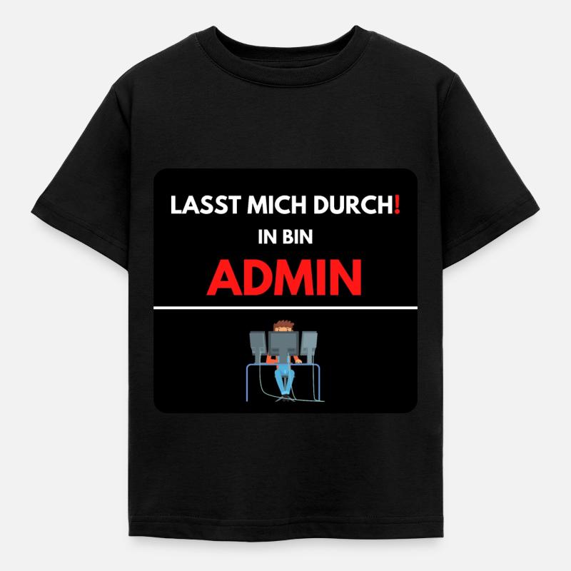 Las mich durch, ich bin Admin - Kinder T-Shirt - Schwarz