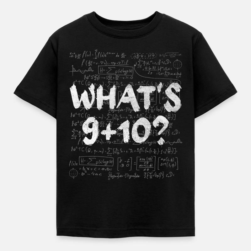 What's 9+10 Mathmatician Teacher Math Mathematics - Kinder T-Shirt - Schwarz