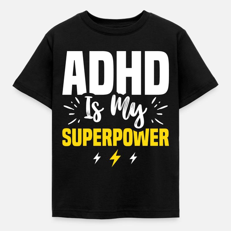 ADHD Is My Super Power For ADHD Awareness Month - Kinder T-Shirt - Schwarz