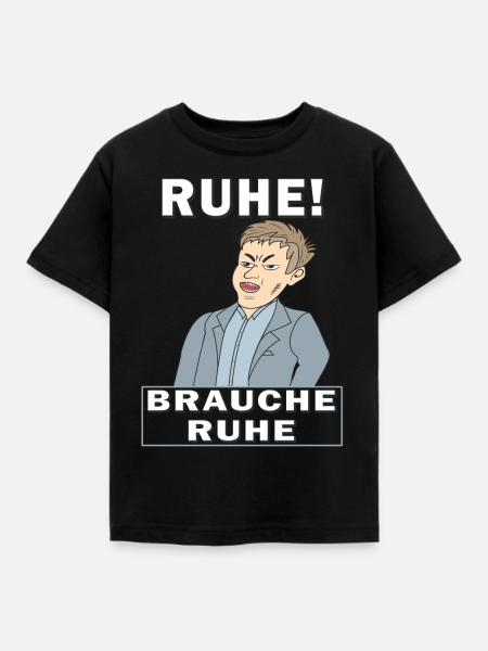 RUHE BRAUCHE RUHE - Kinder T-Shirt - Schwarz