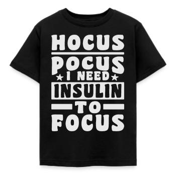 Hocus Pokus J’ai besoin d’insuline pour me concentrer - Diabète - T-shirt Enfant - noir - Devant - AI Model Kid Female (0cm)