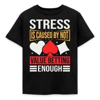 Le stress est causé par le fait de ne pas miser suffisamment sur la valeur - T-shirt Enfant - noir - Devant - AI Model Kid Female (0cm)