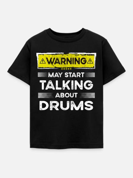 Talking about Drums funny - Kinder T-Shirt - Schwarz