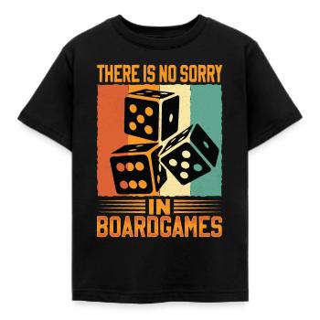 There Is No Sorry In Board Games - Kids' T-Shirt - black - Front - AI Model Kid Female (0cm)