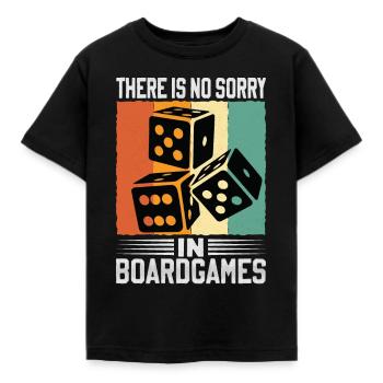 There Is No Sorry In Board Games - Kids' T-Shirt - black - Front - AI Model Kid Female (0cm)