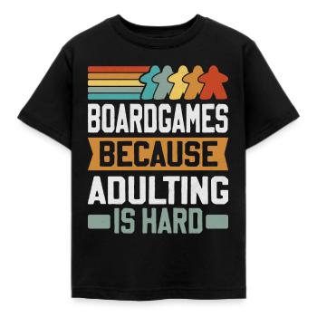 Board Games - Because Adulting Is Hard - Kids' T-Shirt - black - Front - AI Model Kid Female (0cm)