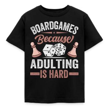 Board Games - Because Adulting Is Hard - Kids' T-Shirt - black - Front - AI Model Kid Female (0cm)