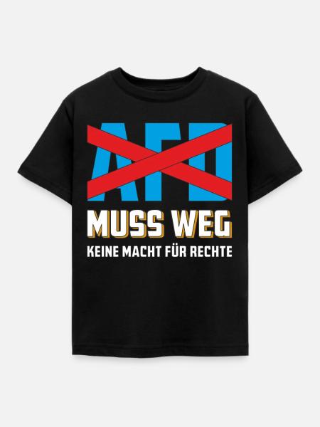 AFD MUSS WEG - Kinder T-Shirt - Schwarz