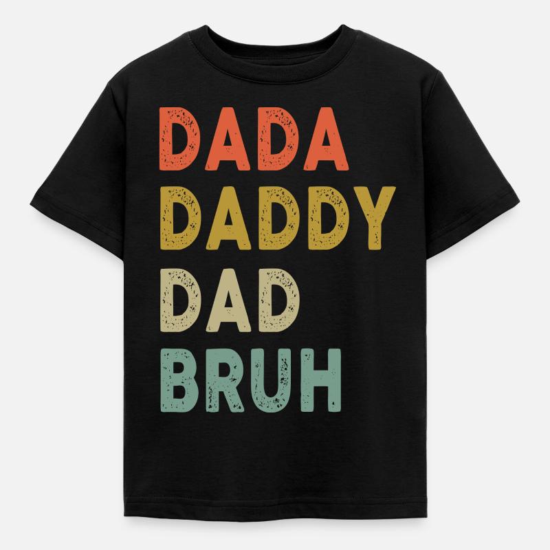 Dada Daddy Dad Bruh Father's Day Retro Vintage - Kinder T-Shirt - Schwarz