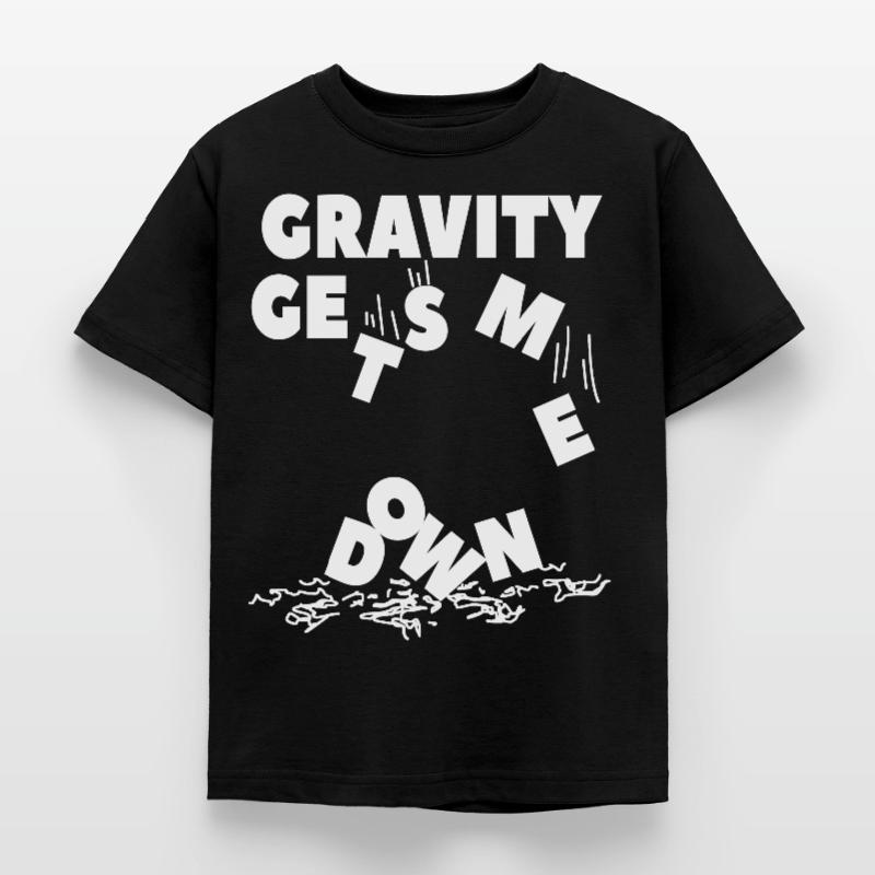 Gravity Physics - Gravity Physics - Say nerd Kids' T-Shirt