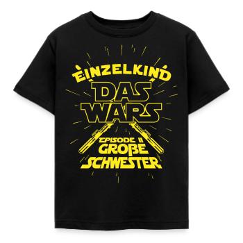 Einzelkind das wars Episode 2 Große Schwester - Kinder T-Shirt - Schwarz - Vorne - AI Model Kid Female (0cm)