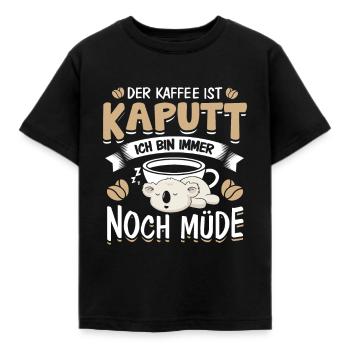 Der Kaffee ist Kaputt Langschläfer - Kinder T-Shirt - Schwarz - Vorne - AI Model Kid Female (0cm)