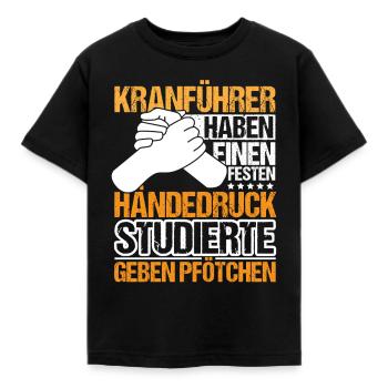 Kranführer haben einen festen Händedruck - Kinder T-Shirt - Schwarz - Vorne - AI Model Kid Female (0cm)