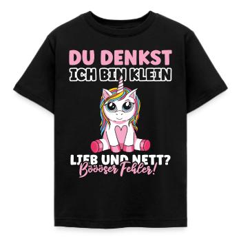Du denkst ich bin klein lieb nett? - Kinder T-Shirt - Schwarz - Vorne - AI Model Kid Female (0cm)