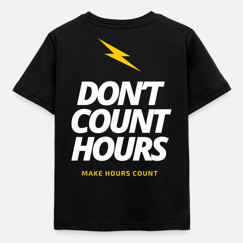 Don't Count Hours, Make Hours count LateNightGrind - Kids' T-Shirt - black