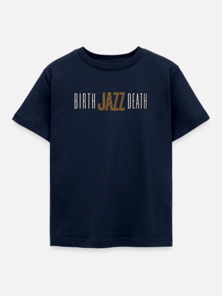 Birth-Jazz-Death Shirt - Kinder T-Shirt - Navy