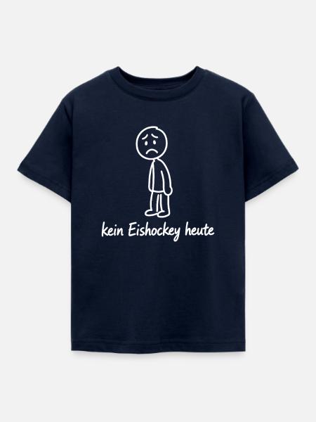 Kein Eishockey Heute - Kinder T-Shirt - Navy