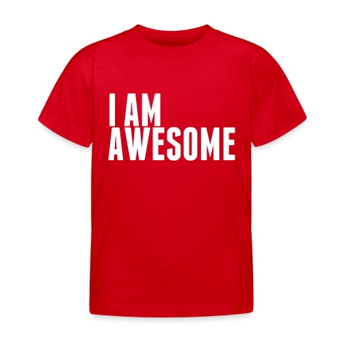 I AM AWESOME - Kids' T-Shirt
