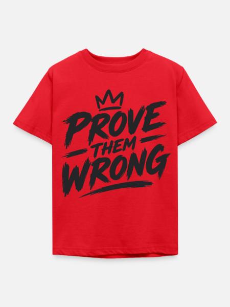 Prove Them Wrong - Kinder T-Shirt - Rot