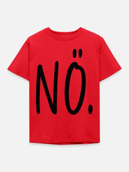 NÖ Statement Spruch - Kinder T-Shirt - Rot