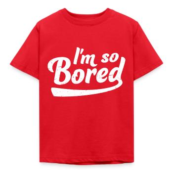 Je m’ennuie tellement Ich bin so gelangweilt Langeweile - T-shirt Enfant - rouge - Devant - AI Model Kid Male (0cm)
