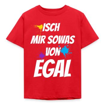 egal! Isch mir sowas von EGAL!!! - Kinder T-Shirt - Rot - Vorne - AI Model Kid Male (0cm)