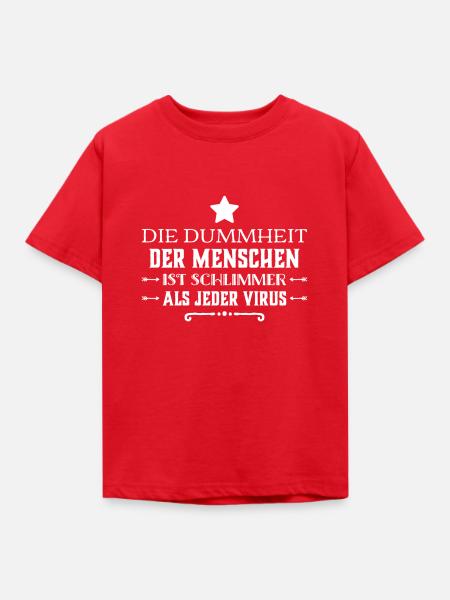 die Menschen sind so dumm - Kinder T-Shirt - Rot