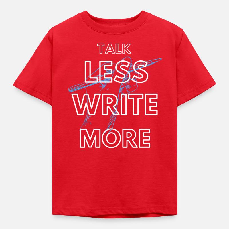 Parlez moins, écrivez plus - T-shirt Enfant - rouge