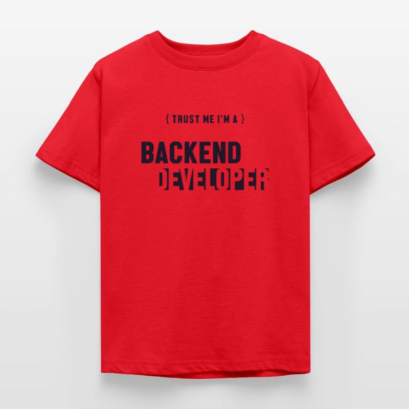 Trust Me I'm Backend Developer Developer Coder Kinder T-Shirt