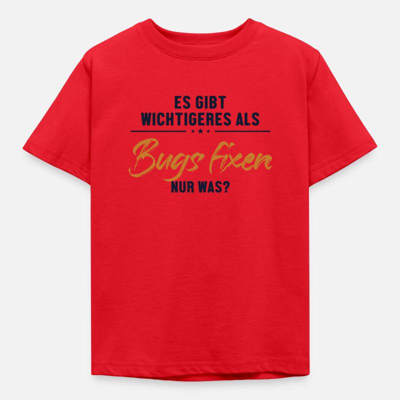Wichtigeres als Bugs Fixen Developer Coder - Kinder T-Shirt - Rot