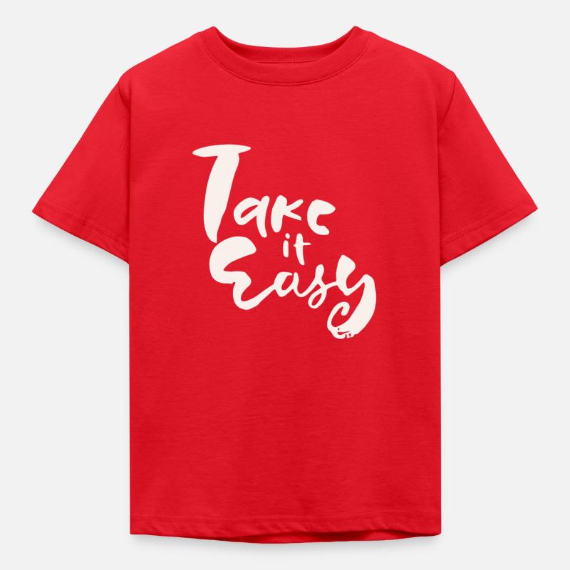 Take it easy - Kinder T-Shirt - Rot