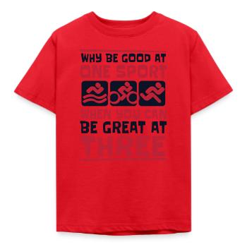 Why Be Good At One Sport Triathlete Training Pro - Kids' T-Shirt - red - Front - AI Model Kid Male (0cm)