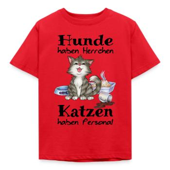 Hunde haben Herrchen Katzen haben Personal - Kinder T-Shirt - Rot - Vorne - AI Model Kid Male (0cm)