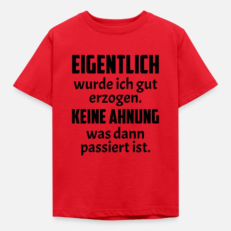 Gut Erzogen - Kinder T-Shirt - Rot