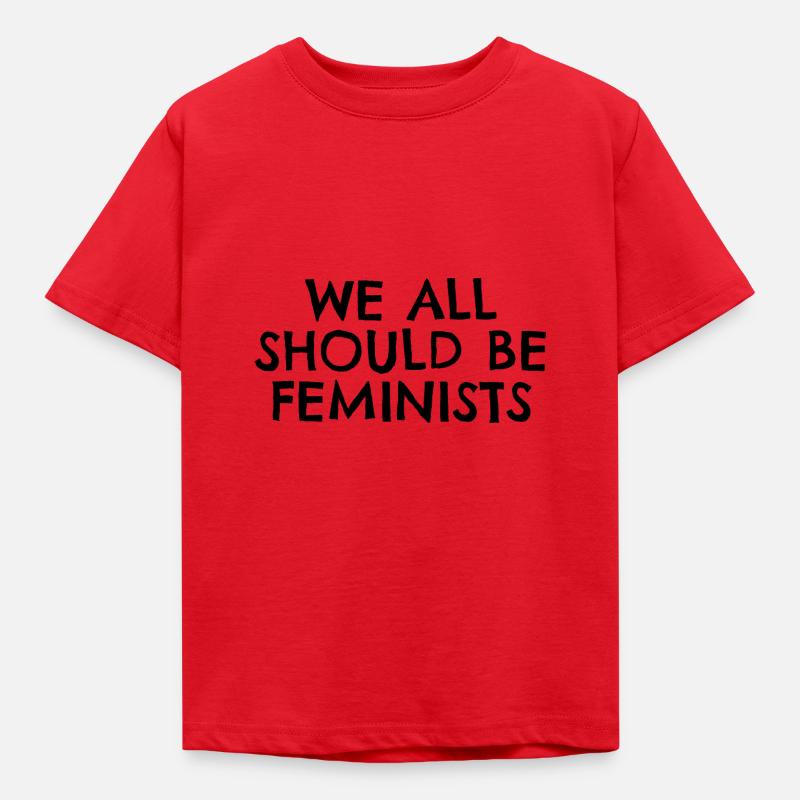 we all should be feminists Geschenk Idee - T-shirt Enfant - rouge