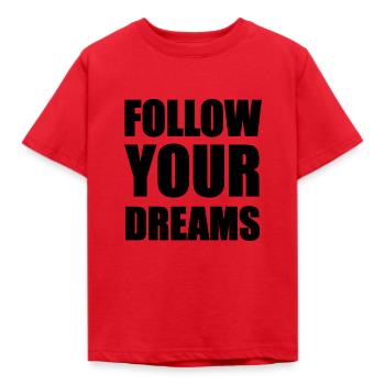 Follow your Dreams - T-shirt Enfant - rouge - Devant - AI Model Kid Male (0cm)